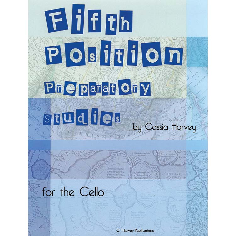 Fifth Position Prep Studies for cello; Cassia Harvey (C. Harvey Publications)
