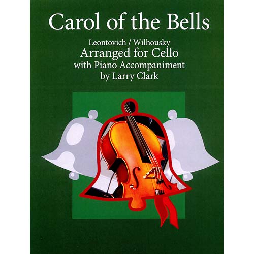Carol of the Bells, arranged for cello and piano; Peter Wilhousky (Carl Fischer)