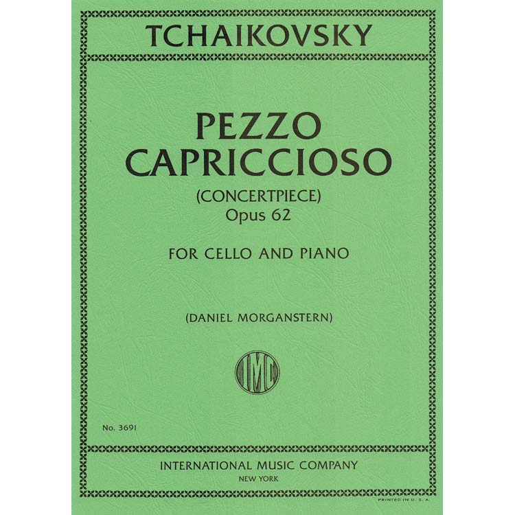 Pezzo Capriccioso, op. 62 (Concertpiece) cello and piano (Morganstern); Pyotr Ilyich Tchaikovsky (International)