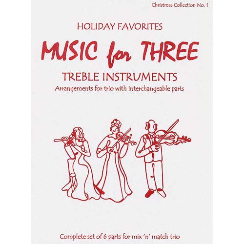 Music for Three, Holiday Favorites, volume 1, strings or wind instruments (Last Resort)