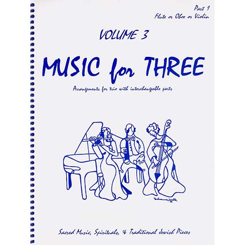 Music for Three, volume 3: Sacred/Spirituals/Jewish, violin 1 part (Last Resort Music)