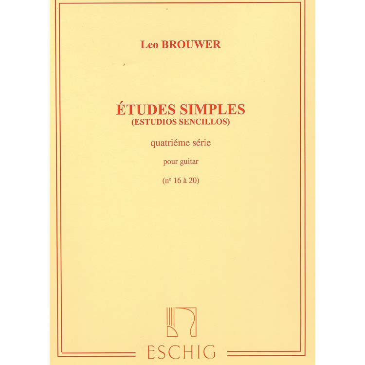 Etudes Simples for guitar, volume 4; Leo Brouwer (Editions Max Eschig)