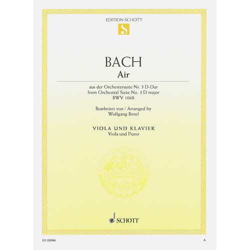 Air on the G String, from Orchestral Suite no. 3 in D Major, BWV 1068, viola and piano (Birtel); Johann Sebastian Bach (Schott)
