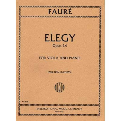 Elegy, op. 24 for Viola & Piano (Katims); Gabriel Faure (International)