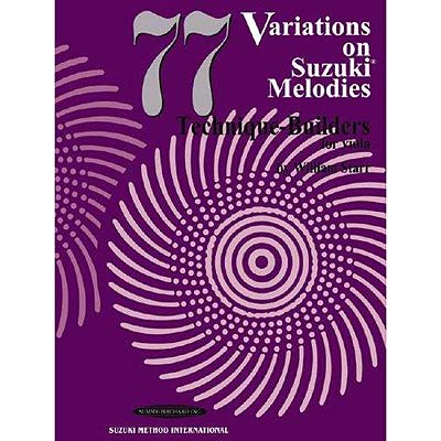 77 Variations on Suzuki Melodies, Viola; William Starr (Summy-Birchard)
