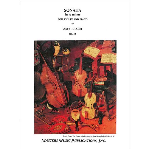 Sonata in A Minor, Op. 34, for violin and piano; Amy Beach (Masters Music)
