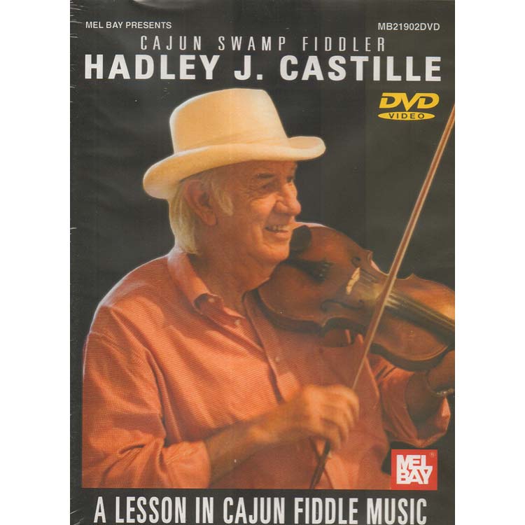 A Lesson in Cajun Fiddle Music, DVD; Hadley Castille (Mel Bay)