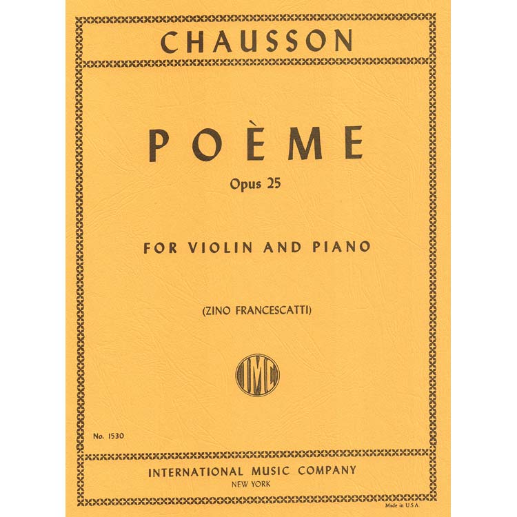Poeme, Op. 25, for violin and piano; Ernest Chausson (International)