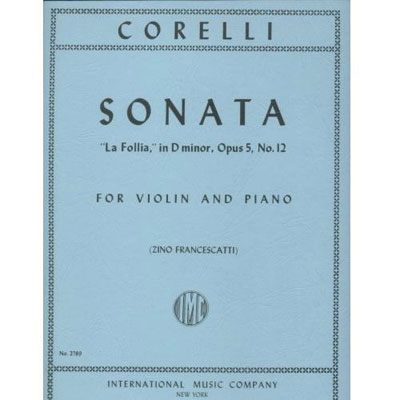 Sonata in D minor, Op.5/12 'La Folia' for violin and piano; Arcangelo Corelli