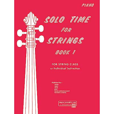 Solo Time for Strings, Book 1, piano accompaniment (violin, viola, cello or bass); Forest Etling (Highland Etling)