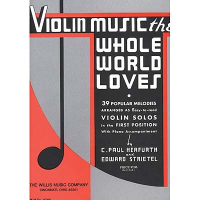 Violin Music the Whole World Loves, for violin and piano (Herfurth/Strietel); Various (Willis Music)
