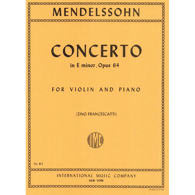Concerto in E Minor, op. 64, violin; Felix Mendelssohn (International