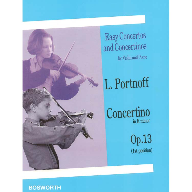 Concertino in E Minor, Op. 13, Violin and Piano; Leo Portnoff (Bosworth)