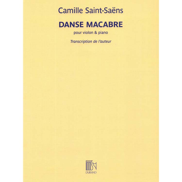 Danse Macabre for violin and piano; Camille Saint-Saens (Durand)