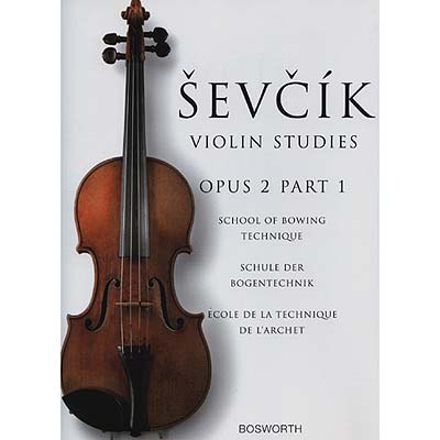 School of Bowing Technique, Op. 2, Part 1, violin; Otakar Sevcik (Bosworth)
