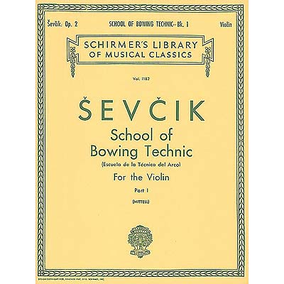 School of Bowing Technique, Op. 2, Part 1, violin; Otakar Sevcik (G. Schirmer)