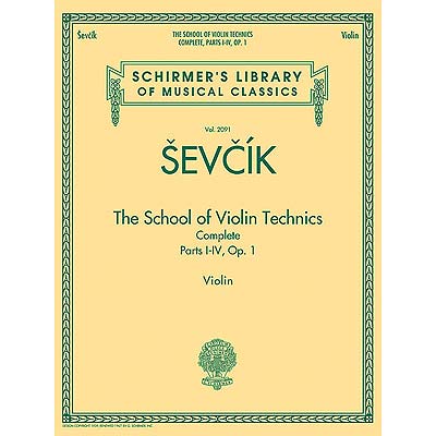 School of Violin Technics, Op. 1, complete (Parts 1-4); Otakar Sevcik (G. Schirmer)
