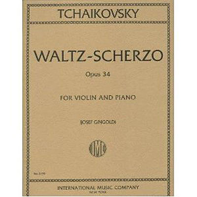 Waltz-Scherzo, op. 34 for violin and piano; Piotr Ilyich Tchaikovsky (International)