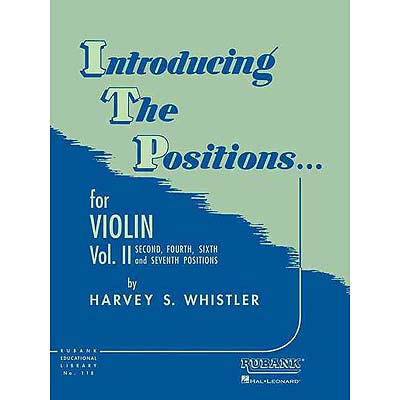 Introducing the Positions, book 2, for violin (2nd, 4th, 6th & 7th positions); Harvey Whistler (Rubank)
