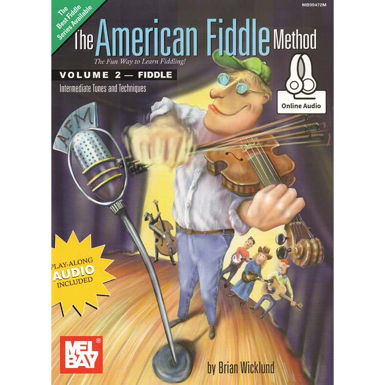 The American Fiddle Method, volume 2 for violin, with online audio access; Brian Wicklund (Mel Bay)