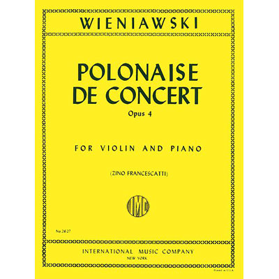 Polonaise de Concert in D Major, op. 4 for violin and piano; Henryk Wieniawski (International)