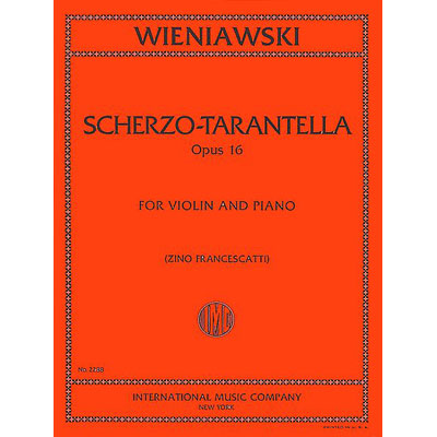 Scherzo-Tarantella, op. 16 for violin and piano; Henryk Wieniawski (International)